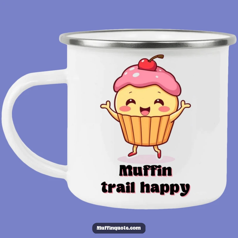 Funny Muffin Dance Camping Mug - Sweet Adventures Outdoors