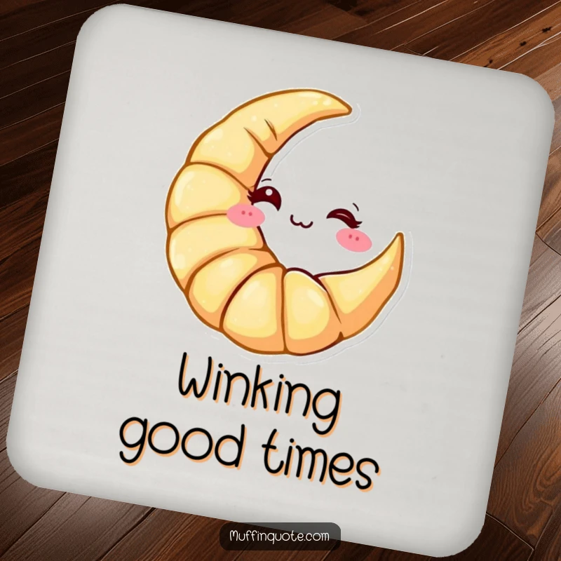 Funny Coaster: A croissant character shaped like a crescent moon winking cheekily, perfect for adding playful charm to drink surfaces.