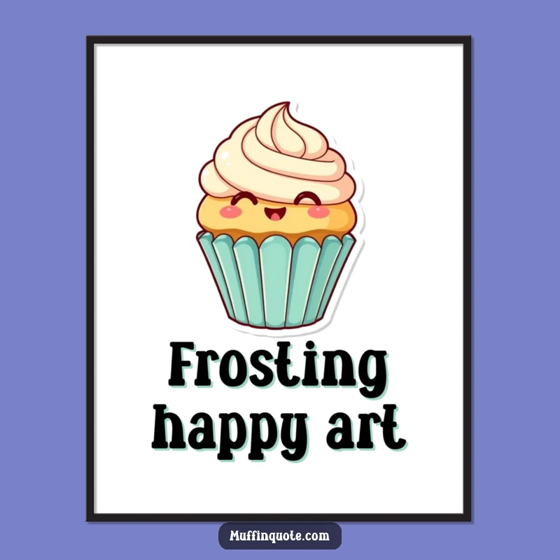 Funny Cupcake Frosting Art Poster - Sweet Decor for Your Space