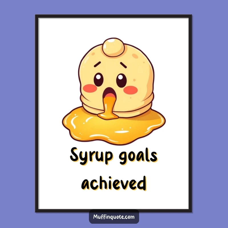 Funny Pancake Syrup Poster: Decorate with Breakfast Glee Character Art