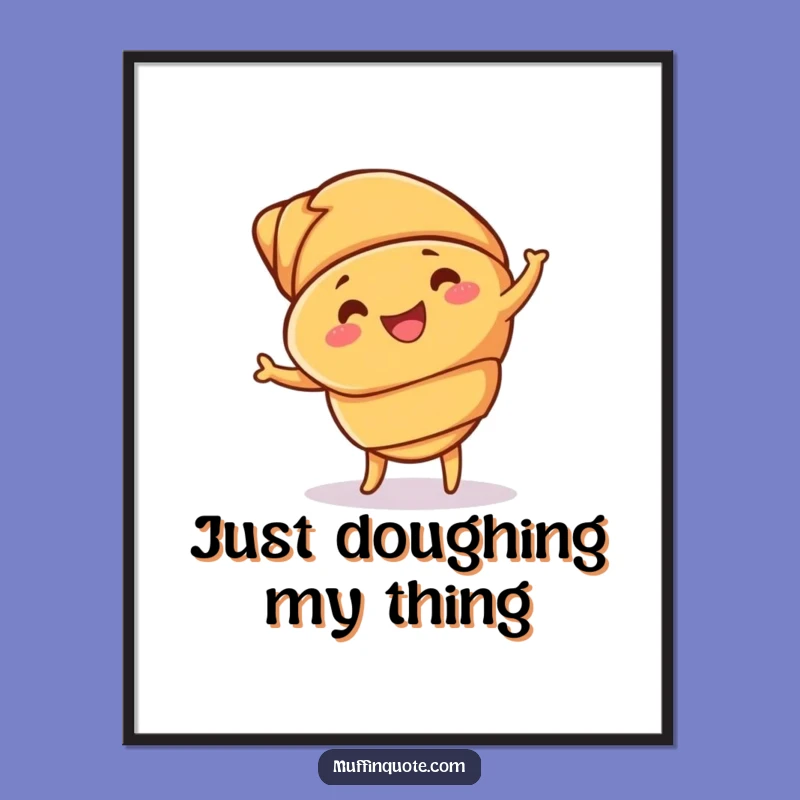 Funny Croissant Jig Poster: Bring Buttery Joy and Dancing Pastry Art Home!