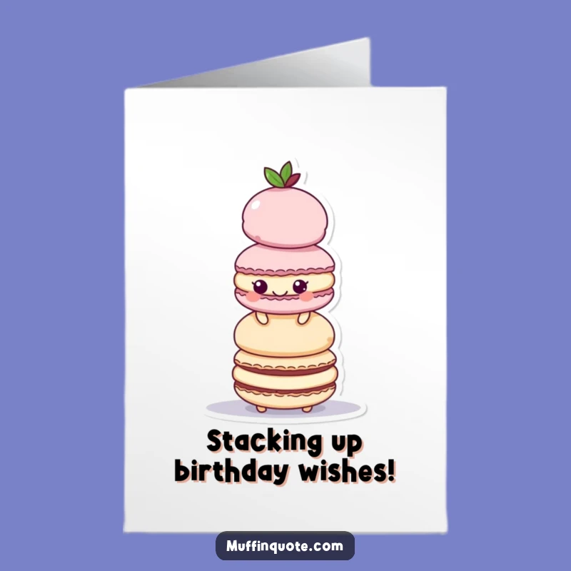 Free Printable Birthday Card: Funny Macaroon Stack, Hilarious Downloadable Gift for Sweet Fun