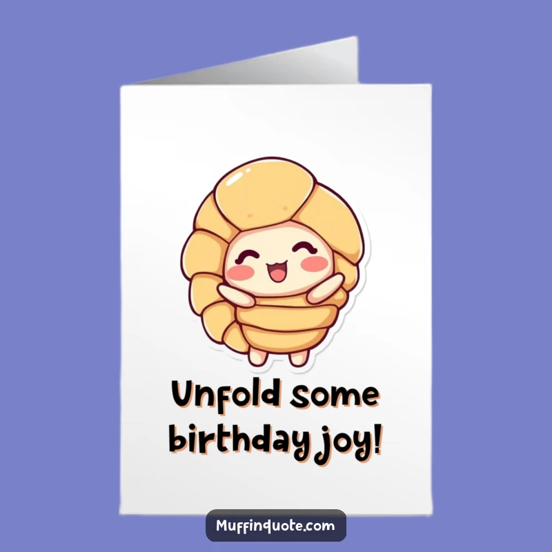Free Printable Birthday Card: Funny Croissant Layers, Hilarious Downloadable Gift for Flaky Fun