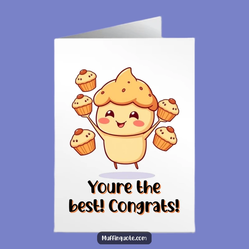 Free Printable Congrats Card: Juggling Muffin, Humorous Downloadable