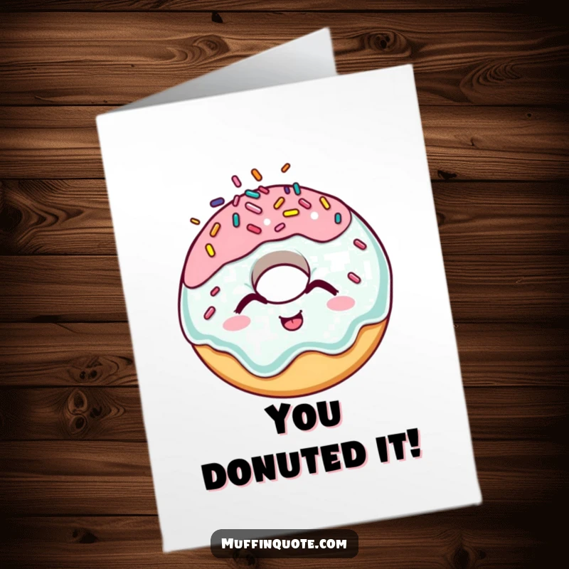 Funny Free Printable Congratulations Card: A giggling donut character with sprinkles bouncing off its head, celebrating your big win.