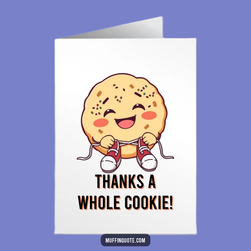 Free Printable Thank You Card: Cookie Shoelace Struggle! Funny Downloadable Gift.