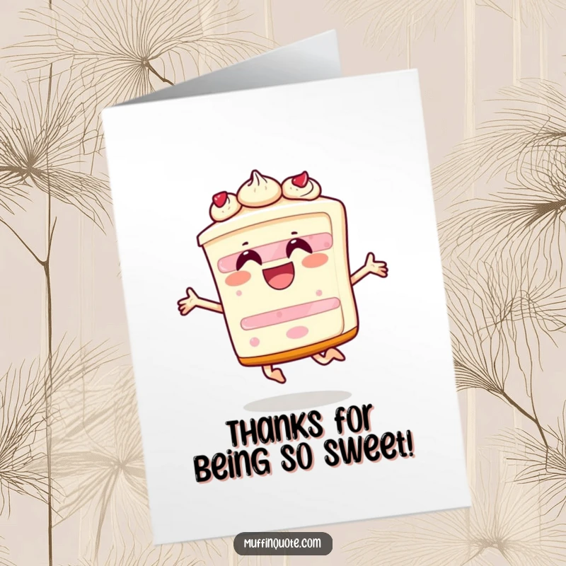 Funny Free Printable Thank You Card with a happy slice of cake character leaping, expressing heartfelt thanks with gusto.