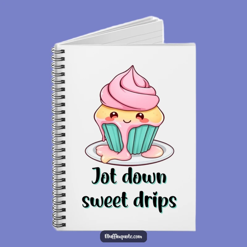 Funny Playful Cupcake Notebook - Sweet Frosting Dripping Journal