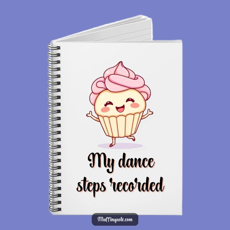 Funny Dance Diary Notebook - Cupcake Moves for Your Notes